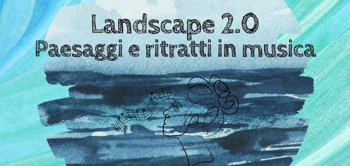 04.03.2023 – Landscapes 2.0 – Teatro Manfroce,…